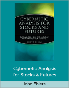 John Ehlers – Cybernetic Analysis for Stocks & Futures