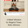 Kate Johnson, Dawn Haney, & Katie Loncke - U Mad? Wisdom for Rageful Times