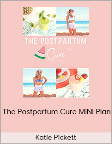 Katie Pickett - The Postpartum Cure MINI Plan