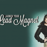 Launch Your Lead Magnet