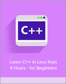 Learn C++ in Less than 4 Hours - for Beginners