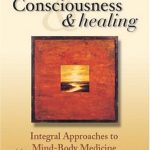 Marilyn Schlitz - Consciousness & Healing