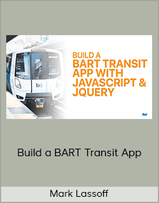 Mark Lassoff - Build a BART Transit App