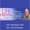 Michael Bernard Beckwith - Life Visioning in Your 40's, 50's & Beyond