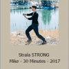Mike Taylor - Strala STRONG - Mike - 30 Minutes - 2017
