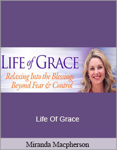 Miranda Macpherson - Life Of Grace