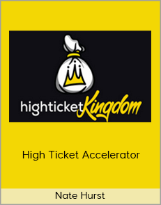 Nate Hurst - High Ticket Accelerator