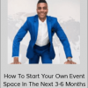 Nehemiah Davis - How To Start Your Own Event Space In The Next 3-6 Months