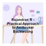 Rajandran R - Practical Approach to Amibroker Backtesting