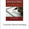 Rick Van Ness - Common Sense Investing