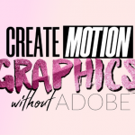 Sabrina Peterson - Money-Making Motion Graphics Without Adobe