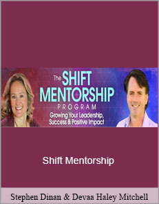 Stephen Dinan & Devaa Haley Mitchell - Shift Mentorship