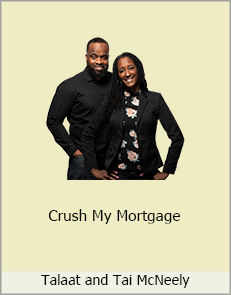 Talaat and Tai McNeely - Crush My Mortgage
