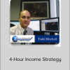 Todd Mitchell - 4-Hour Income Strategy