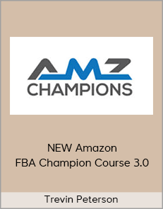 Trevin Peterson - NEW Amazon FBA Champion Course 3.0