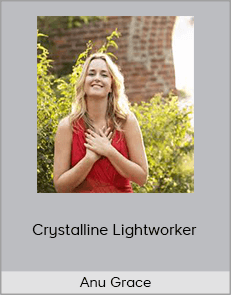 Anu Grace - Crystalline Lightworker