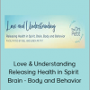 Bill Pettit & Linda Pettit - Love & Understanding - Releasing Health in Spirit - Brain - Body and Behavior