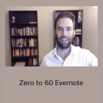 Charles Byrd - Zero to 60 Evernote