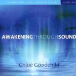 Chloe Goodchild – AWAKENING THROUGH SOUND