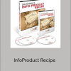 Dan Kennedy - InfoProduct Recipe