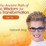 Deborah King - Journey the Ancient Path of Vedic Wisdom for Healing & Transformation