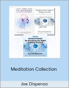 Joe Dispenza - Meditation Collection