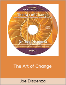 Joe Dispenza - The Art of Change