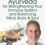 Marc Halpern - Ayurveda for Strengthening Your Immune System