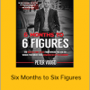 Peter Voogd – Six Months to Six Figures