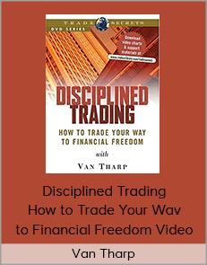 Van Tharp - Disciplined Trading How to Trade Your Wav to Financial Freedom Video