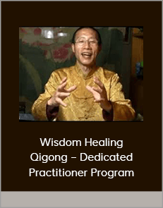 Wisdom Healing Qigong – Dedicated Practitioner Program