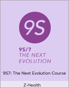 Z-Health - 9S7: The Next Evolution Course