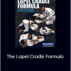Braulio Estima - The Lapel Cradle Formula