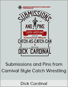 Dick Cardinal - Submissions and Pins from Carnival Style Catch Wrestling