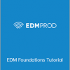 EDMProd - EDM Foundations Tutorial