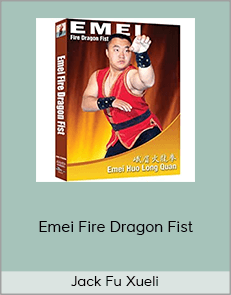 Jack Fu Xueli – Emei Fire Dragon Fist