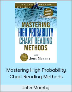 John Murphy - Mastering High Probability Chart Reading Methods
