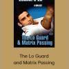 Leandro Lo - The Lo Guard and Matrix Passing