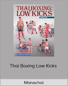 Manachai - Thai Boxing Low Kicks