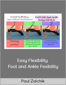Paul Zaichik - Easy Flexibility - Foot and Ankle Fexibility