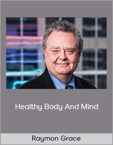 Raymon Grace - Healthy Body And Mind