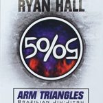 Ryan Hall - Arm Triangles