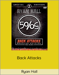 Ryan Hall - Back Attacks