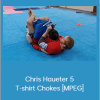 SBGi – Chris Haueter 5 T-shirt Chokes [MPEG]