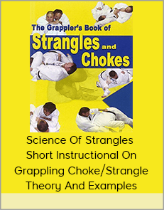 Science Of Strangles - Short Instructional On Grappling Choketrangle Theory And Examples