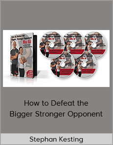 Stephan Kesting - How to Defeat the Bigger Stronger Opponent