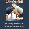 Steve Garland - Wrestling Technique - Cradles from anywhere