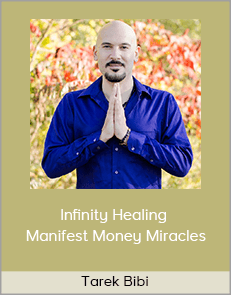 Tarek Bibi - Infinity Healing - Manifest Money Miracles