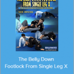 Tarik Hopstock - The Belly Down Footlock From Single Leg X