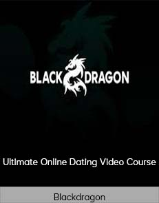 Blackdragon - Ultimate Online Dating Video Course